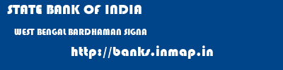 STATE BANK OF INDIA  WEST BENGAL BARDHAMAN SIGNA   banks information 